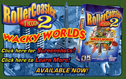 Click here for more information about RollerCoaster Tycoon 2: Wacky Worlds
